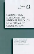 Empowering Metropolitan Regions Through New Forms of Cooperation: Cross-Border and Cross-Sector Partnerships in European Regions