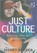 Just Culture: Balancing Safety and Accountability