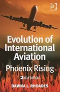 Evolution of International Aviation: Phoenix Rising, Vol. 2