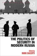 The Politics of Security in Modern Russia