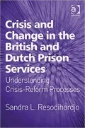 Crisis and Change in the British and Dutch Prison Service