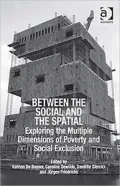 Between the Social and the Spatial Exploring the Multiple Dimensions of Poverty and Social Exclusion