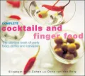 Complete Cocktails and Finger Food : The Ultimate Book of Party Food, Drinks and Canapes