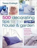 500 Decorating Tips for House & Garden
