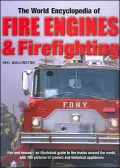 World Encyclopedia of Fire Engines and Fire-Fighting