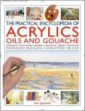 Practical Encyclopedia of Acrylics, Oils and Gouache