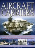 Aircraft Carriers An illustrated history of aircraft carriers of the world, from zeppelin an...