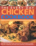 The Every Day Chicken Cookbook: Over 365 Step-by-Step Recipes for Delicious Cooking All Year Round