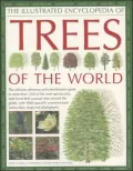 Illustrated Encyclopedia of Trees of the World THE ULTIMATE REFERENCE AND IDENTIFICATION GUI...