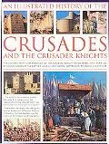 An Illustrated History of the Crades and Crader Knights: The history, myth and romance of th...