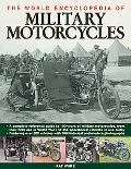 The World Encyclopedia of Military Motorcycles: A complete reference guide to 100 years of m...