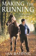 Making the Running: A Racing Memoir