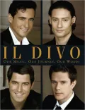 Il Divo: Our Music, Our Journey, Our Words