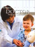 If I Were A... Doctor: The Medical World in Pictures!