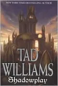 Shadowplay (Shadowmarch Series #2)