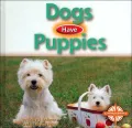 Dogs Have Puppies (Animals and Their Young)