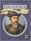Da Gama (Exploring the World Series): Vasco Da Gama Sails around the Cape of Good Hope