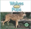 Wolves Have Pups (Animals and Their Young)