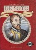 De Soto (Exploring the World Series): Hernando de Soto Explores the Southeast