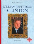 William Jefferson Clinton (Profiles of the Presidents)