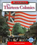 The Thirteen Colonies (We the People)