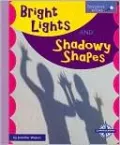 Bright Lights and Shadowy Shapes (Spyglass Books Series)