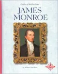 James Monroe (Profiles of the Presidents Series)