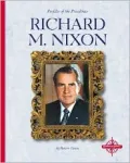 Richard M. Nixon (Profiles of the Presidents)