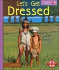 Let's Get Dressed (Spyglass Books, Social Studies): What People Wear