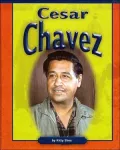 Cesar Chavez: Leader of Migrant Farm Workers