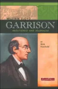 William Lloyd Garrison: Abolitionist and Journalist