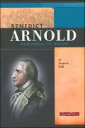 Benedict Arnold: From Patriot to Traitor