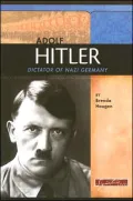 Adolf Hitler: Dictator of Nazi Germany