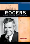 Will Rogers: Cowboy, Comedian, and Commentator