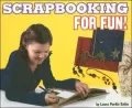 Scrapbooking for Fun!
