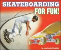 Skateboarding for Fun!