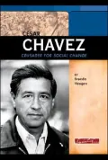 Cesar Chavez: Crusader for Social Change