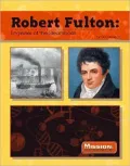 Robert Fulton: Engineer of the Steamboat