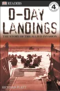 D-Day Landings: The Story of The Allied Invasion (DK Readers Series), Vol. 4