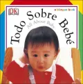 Todo Sobre Bebe / All About Baby