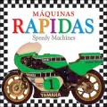 Maquinas Rapidas/Speedy Machines