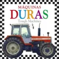 Maquinas Duras/Tough Machines