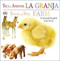 Toca y Aprende La Granja/Touch and Feel Farm