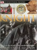Knight (Eyewitness Book Series)