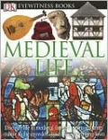 Medieval Life (DK Eyewitness Books Series)