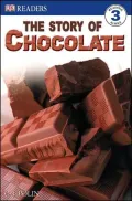 Story of Chocolate (DK Readers: Reading Alone Series)