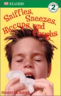 Sniffles, Sneezes, Hiccups, and Coughs: DK Readers Level 2