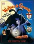 Wallace & Gromit: Curse of the Were-Rabbit: The Essential Guide