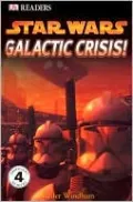 Star Wars Galactic Crisis! (DK Readers Series)