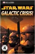 Star Wars Galactic Crisis! (DK Readers Series)